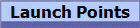 Launch Points